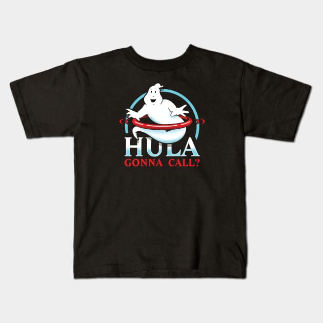 Hula gonna call? Kids T-Shirt by TrulyMadlyGeekly